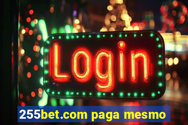 255bet.com paga mesmo